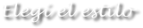 Eleg el estilo